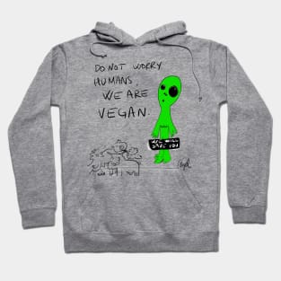 dont worry humans, we are vegan Hoodie